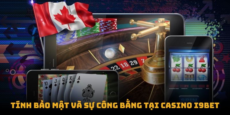 Tính bảo mật và sự công bằng tại Casino I9BET