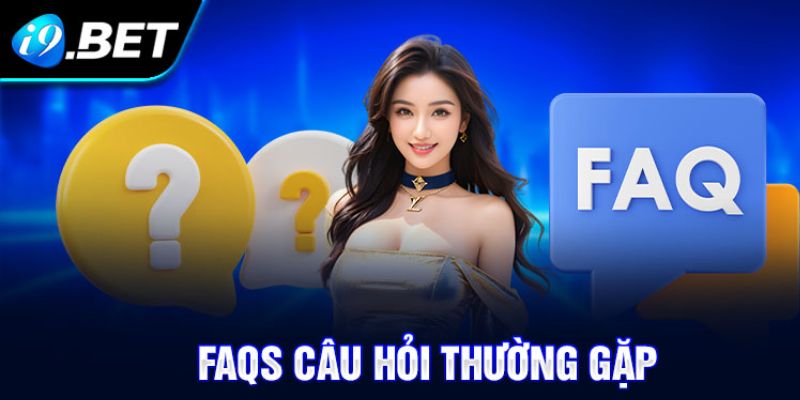 Giải đáp Q&A về I9BET