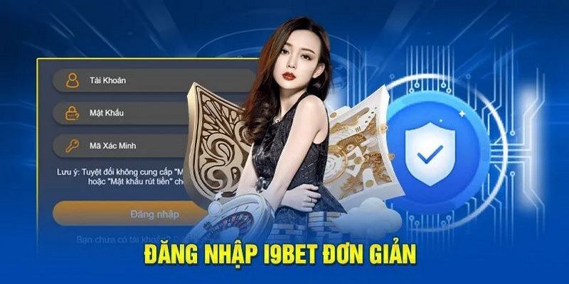 3 bước cơ bản cần thực hiện khi đăng nhập I9BET