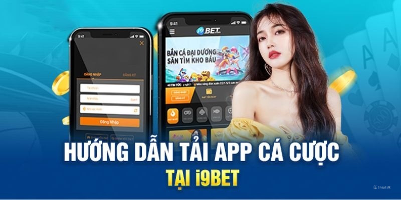 Hướng dẫn tải app I9BET trên thiết bị Android và IOS