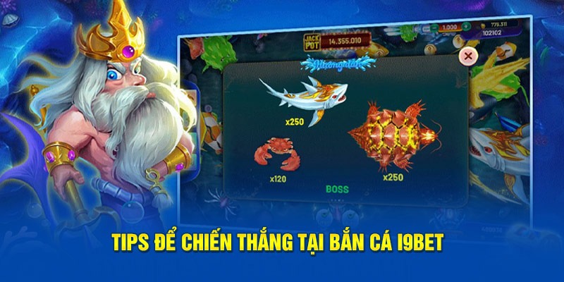 Kinh nghiệm chơi bắn cá I9BET hiệu quả từ cao thủ